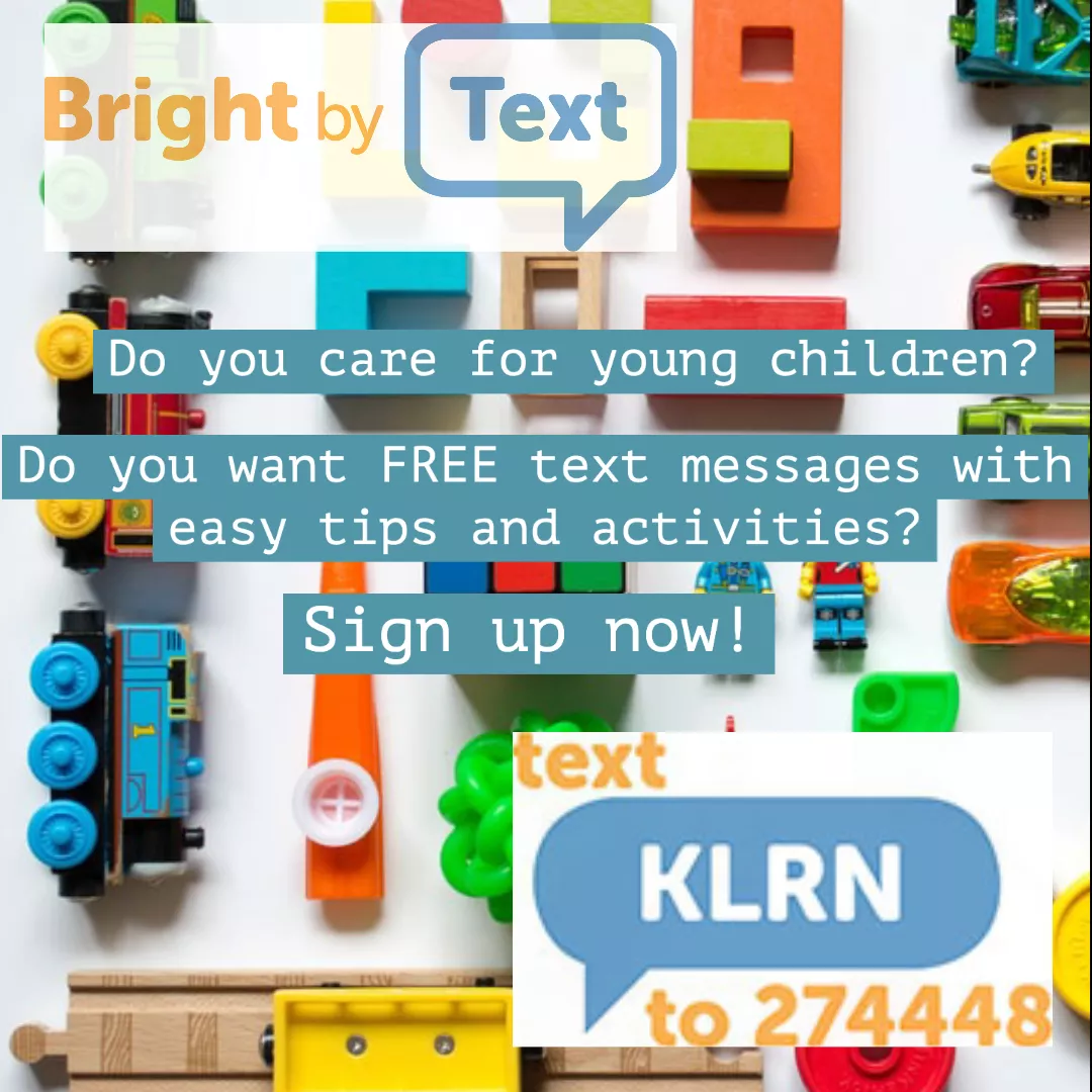 Text KLRN to 274448 to receive parenting tips and activities for free