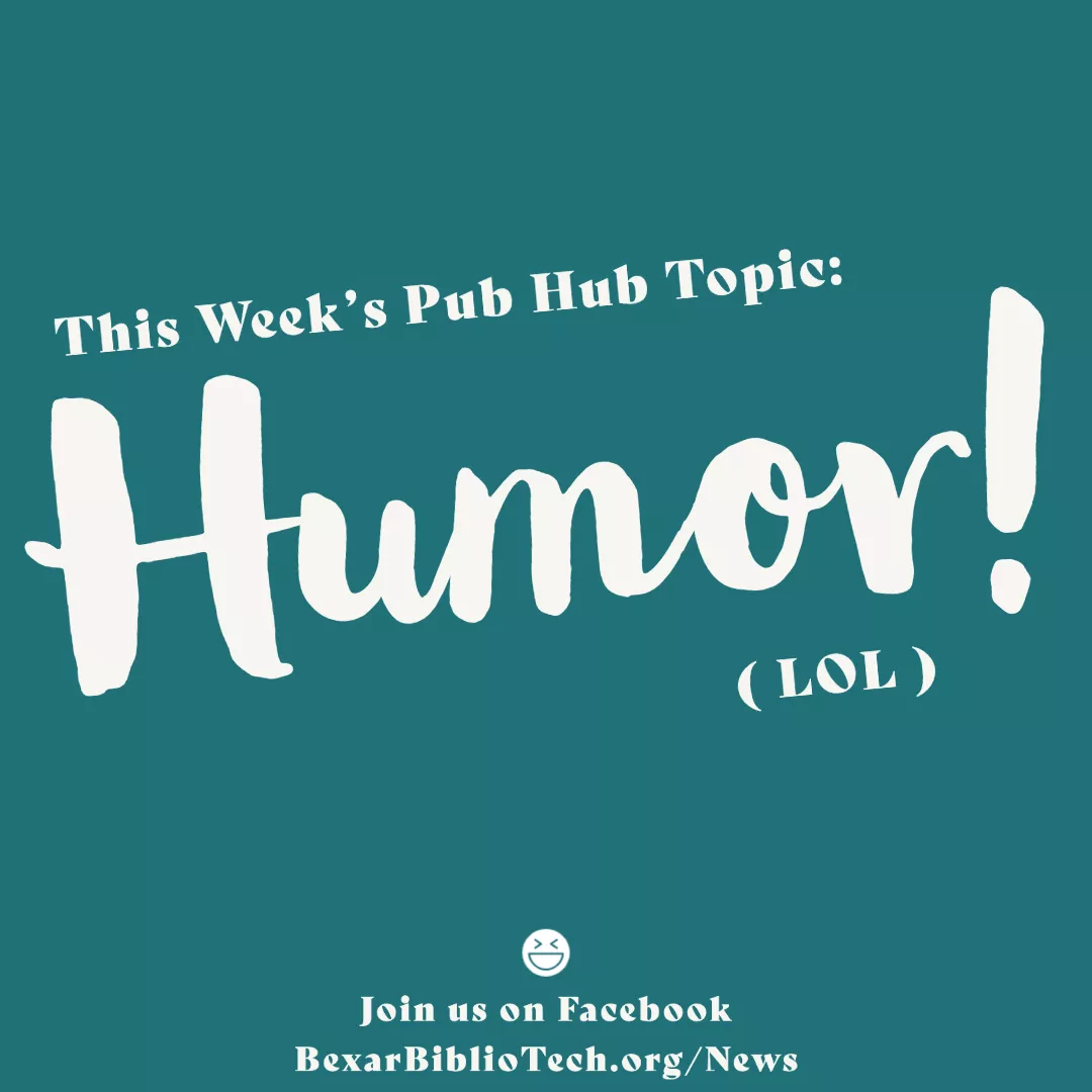 This Week&#039;s Pub Hub Topic is Humor!